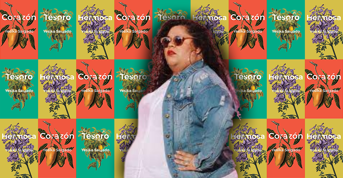Q+A With Yesika Salgado, Author of “Corazón,” “Tesoro,” and “Hermosa”