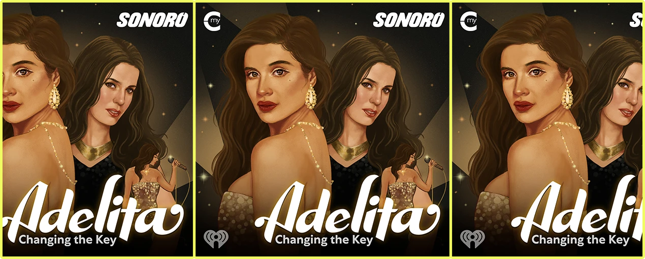 “Adelita: Changing the Key” Podcast is a New Example of an Old Genre