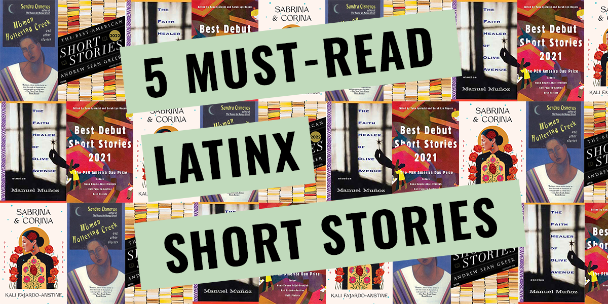 5 Must Read Latinx Short Stories