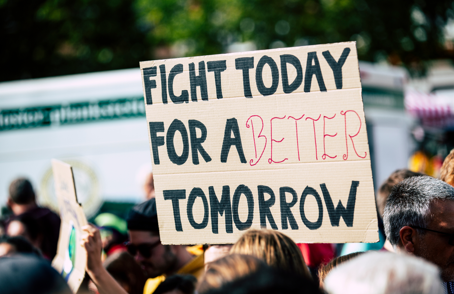 Strike/protest sign: "Fight today for a better tomorrow"