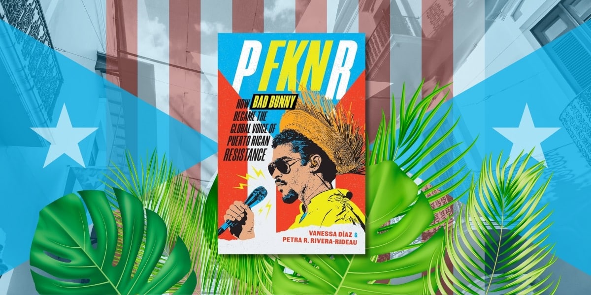 “P FKN R” and the Politics of Bad Bunny